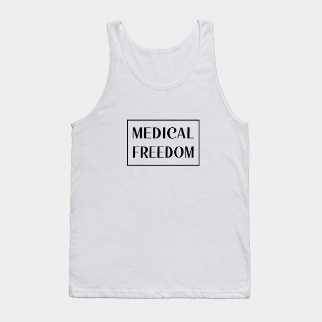 Medical Freedom Tank Top by FlyingWhale369